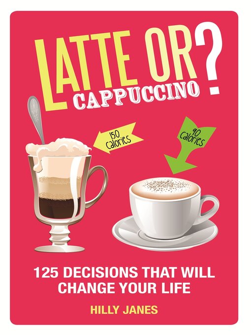 Title details for Latte or Cappuccino? by Hilly Janes - Available